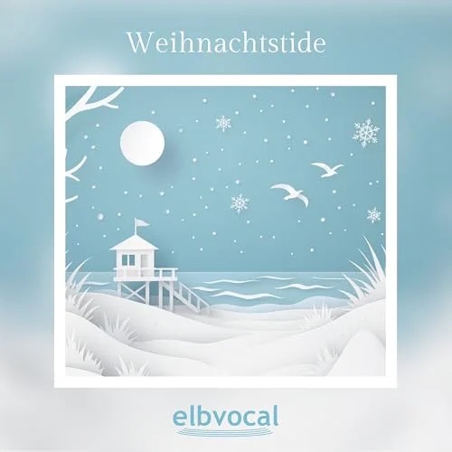 elbvocal – Weihnachtstide